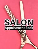  Salon Appointment Book: Beauty Organizer Daily Hourly Planner For Nail Salon Lined Beauty notebook Client Cards Hairdresser