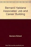 Bernard Haldane Associates' job and career building 006011486X Book Cover