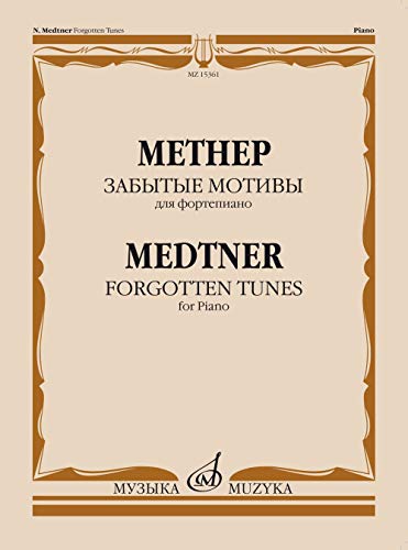 Medtner: Forgotten Melodies (Cycle I), Op. 38