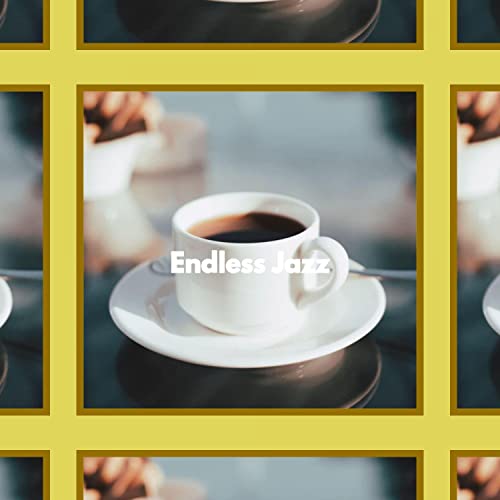 Play Endless Jazz by CoWorking Jazz Lounge, Focus at Work Jazz