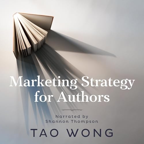 Marketing Strategy for Authors by Tao Wong episode artwork