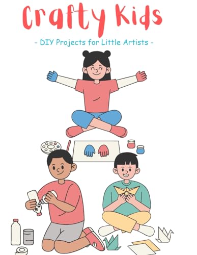Crafty kids: DIY Projects for Little Artists