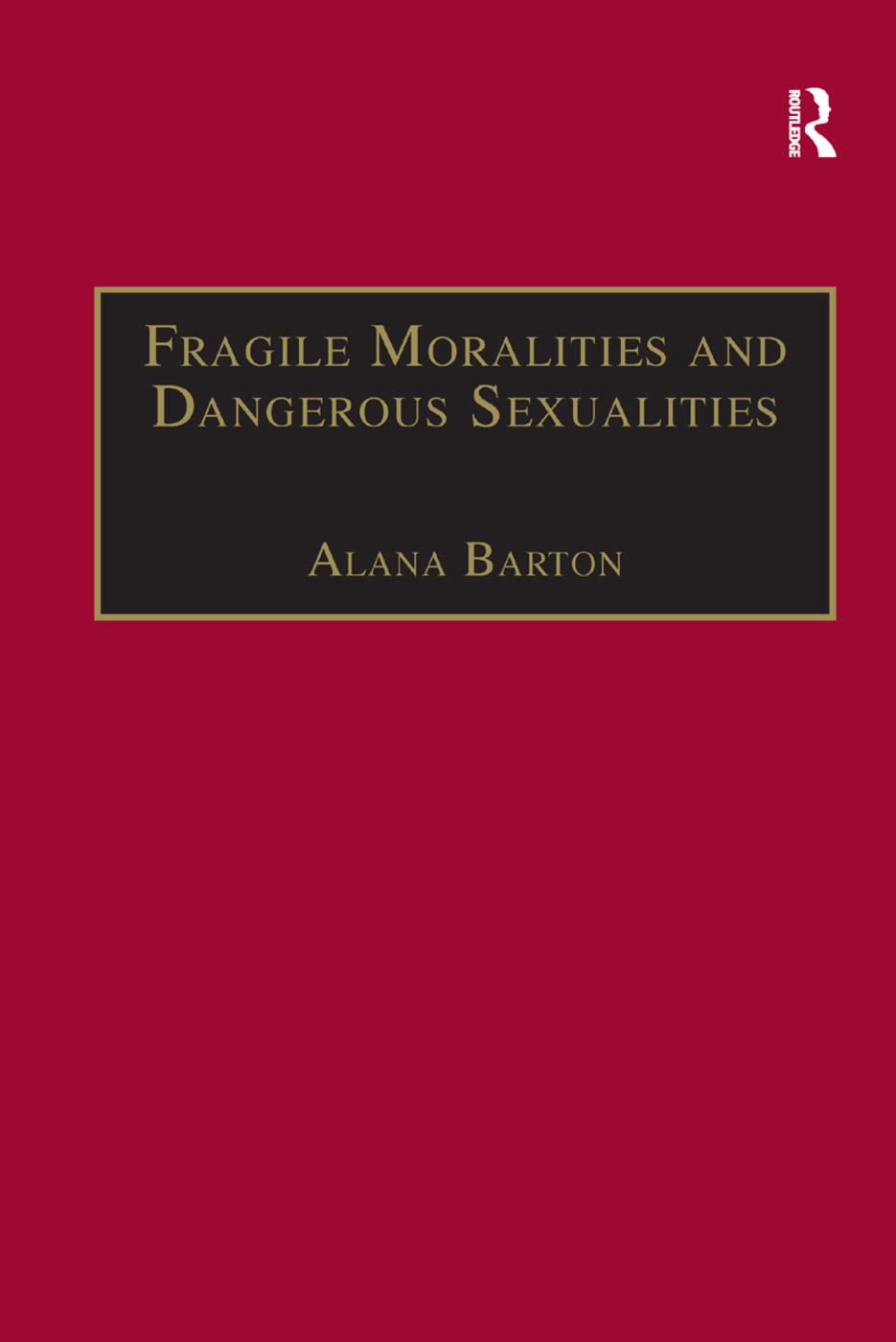 Buy Fragile Moralities and Dangerous Sexualities: Two Centuries of Semi-Penal Institutionalisation for Women — BookShops.in