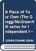 A Place of Your Own (The Gregg/McGraw-Hill Series for Independent Living) 0070619727 Book Cover