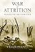 War of Attrition: Fighting the First World War