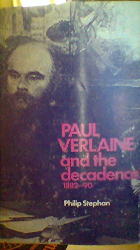Paul Verlaine and the Decadence 1882-90 0719005620 Book Cover