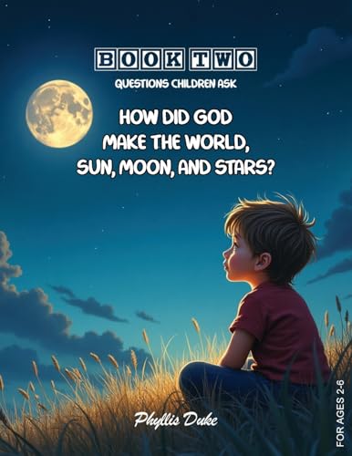 How Did God Make the World, Sun, Moon, and Stars?