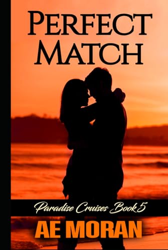 Perfect Match: A Steamy Alpha Male Cruise Ship Contemporary Romance Novel (Paradise Cruises Series)