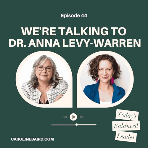 Ep 44: Executive Functioning & Leadership: How to Lead Without Burning Out with Dr. Anna Levy-Warren Podcast Por arte de portada