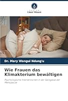 Wie Frauen das Klimakterium bewältigen (German Edition) 6208839408 Book Cover