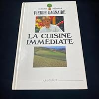 La cuisine immédiate: Les recettes originales de Pierre Gagnaire 2221053206 Book Cover