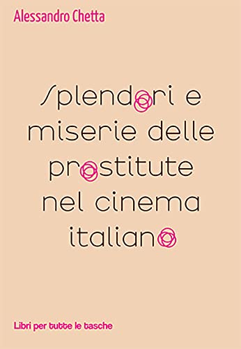 Splendori e miserie delle prostitute nel cinema italiano