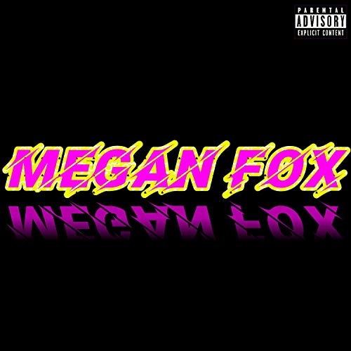Megan Fox [Explicit]