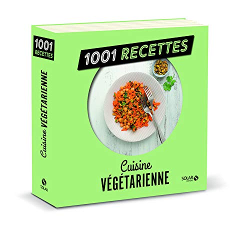 Cuisine végétarienne NE - 1001 recettes