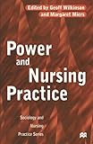 Power and Nursing Practice (Sociology and Nursing Practice)