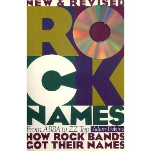 Paperback Rock Names: From ABBA to ZZ Top: How Rock Bands Got Their Names Book