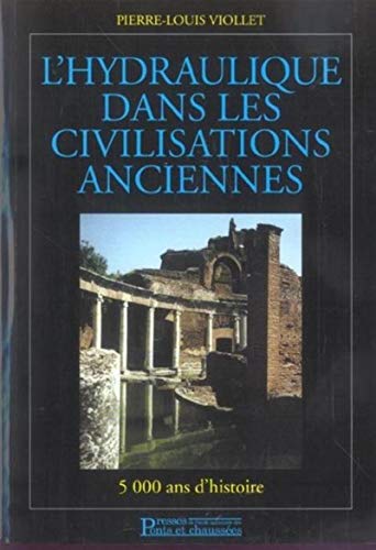 Portada de L'hydraulique dans les civilisations anciennes: 5000 ans d'histoire