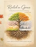  Rooted in Grace: A 21-Day Devotional for Seasons of Waiting