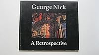 George Nick: A retrospective. [Exhibition] January 18 - February 20, 1993 B0006P2YP8 Book Cover