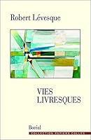 Vies livresques 2764624271 Book Cover