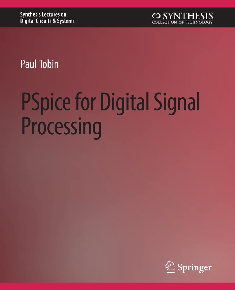 PSpice for Digital Signal Processing (Synthesis Lectures on Digital