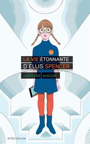 La vie étonnante d'Ellis Spencer La vie étonnante d'Ellis Spencer