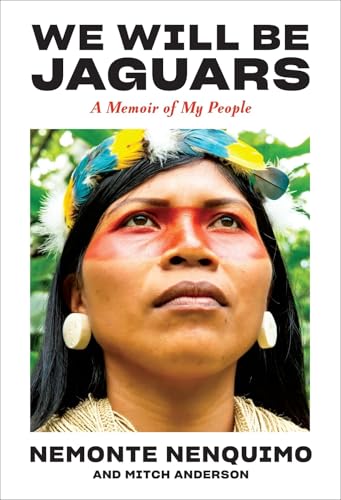 We Will Be Jaguars: A Memoir Of My People