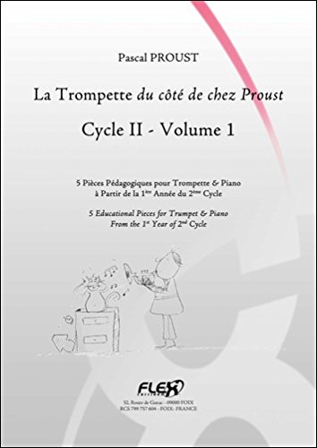 Partition Partition Trompette et Piano Le Trompette du côté de chez Proust par P. Proust Cycle 2 Vol 1