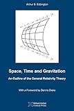 Space, Time and Gravitation: An Outline of the General Relativity Theory - Herausgeber: Vesselin Petkov Arthur S. Eddington 