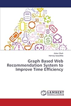 Paperback Graph Based Web Recommendation System to Improve Time Efficiency Book