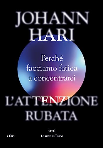 Cover of L'attenzione rubata. Perché facciamo fatica a concentrarci (Italian Edition)