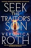 Seek The Traitor's Son: An epic romantic, dystopian fantasy from...