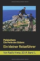 Palaiochora. Die Perle des S?dens : Ein Kleiner Reisef?hrer. Band 1. 2019 1698202202 Book Cover