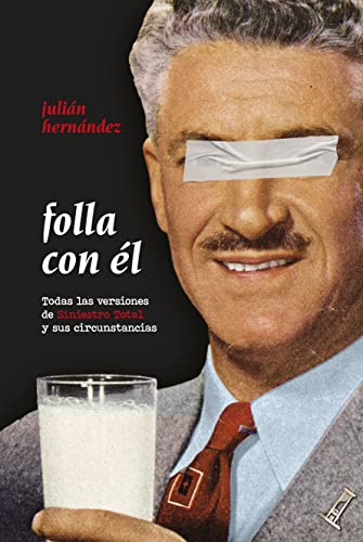 Folla Con Él: Todas las versiones de Siniestro Total y sus circunstancias (ENTRECAJAS)