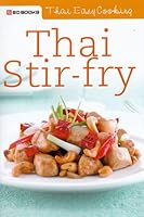 Thai Stir Fry Thai Easy Cooking 6167016305 Book Cover
