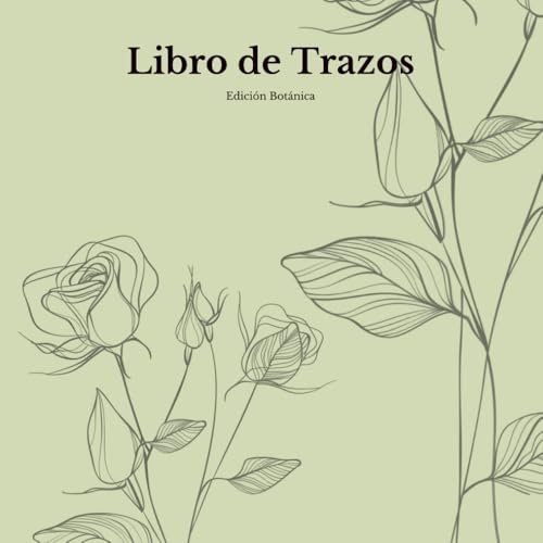 Libro de Trazos Para Adultos: Edición Botánica Libro de Trazos Para Adultos: Edición Botánica