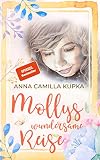 Mollys wundersame Reise : Der SPIEGEL-Dauerbrenner | Eine Reise zu dir selbst - Anna Kupka 