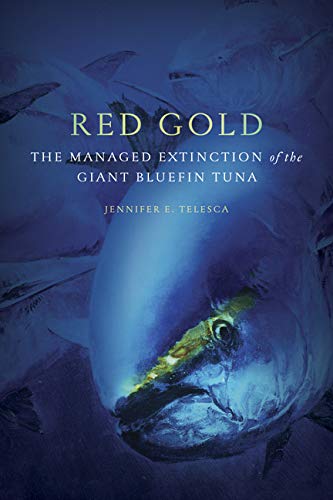 Red Gold: The Managed Extinction Of The Giant Bluefin Tuna #TOP13