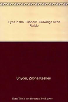 Eyes in the Fishbowl. Drawings Alton Raible