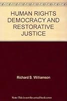 HUMAN RIGHTS DEMOCRACY AND RESTORATIVE JUSTICE 0963902245 Book Cover
