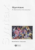 Syntax: A Generative Introduction (Introducing Linguistics)
