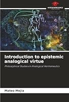 Introduction to epistemic analogical virtue 6209003311 Book Cover