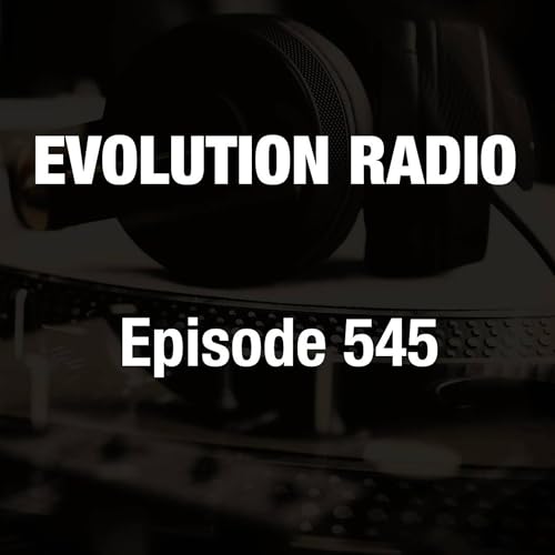 『Evolution Radio 545 08-01-2025 (Organic House / Downtempo)』のカバーアート