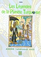 ANDRE ANDROBOT B23-LEGENDES PLANETE 2746802880 Book Cover