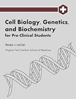 Cell Biology, Genetics, and Biochemistry for Pre-Clinical Students 194937341X Book Cover