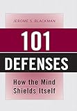 101 Defenses: How the Mind Shields Itself