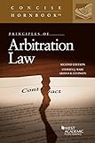 Principles of Arbitration Law (Concise Hornbook Series)