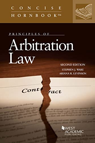 Principles of Arbitration Law (Concise Hornbook Series)