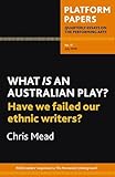 What Is an Australian Play? (Platform Papers)