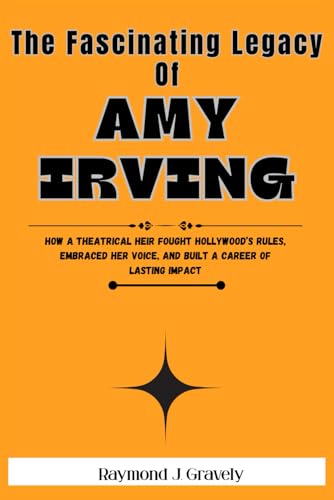 The Fascinating Legacy Of Amy Irving: How a Theatrical Heir Fought Hollywood?s Rules, Embraced Her Voice, and Built a Career of Lasting Impact (THE ... STARS: INSIDE THE LIVES OF LEGENDS, Band 4) für 14,20 EUR bei amazon.de Bild: The Fascinating Legacy Of Amy Irving: How a Theatrical Heir Fought Hollywood?s Rules, Embraced Her Voice, and Built a Career of Lasting Impact (THE ... STARS: INSIDE THE LIVES OF LEGENDS, Band 4) für 14,20 EUR bei amazon.de